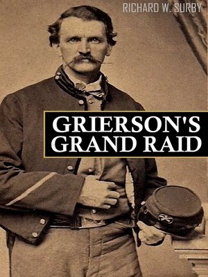cover image of Grierson's Grand Raid in the Civil War